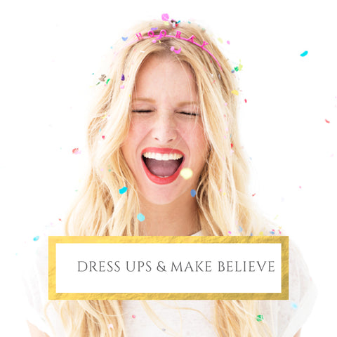 Dress Up & Make Believe