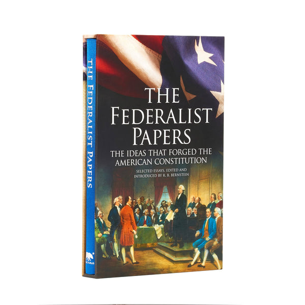 Federalist Papers, The Ideas That Forged The American Const