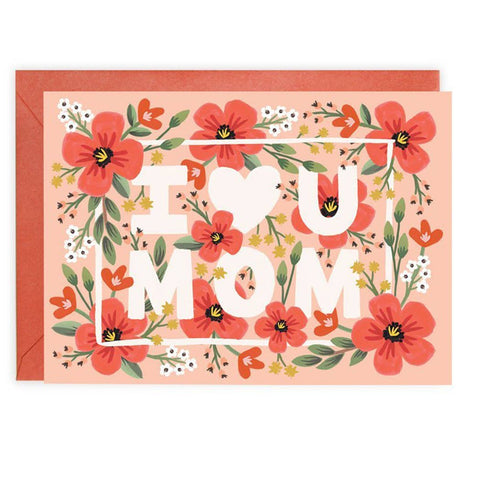 I Love You Mom - Card