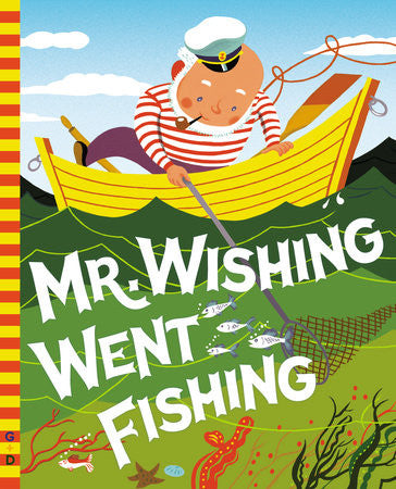 Mr Wishing Went Fishing